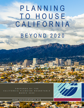 PLANNING TO HOUSE CALIFORNIA BEYOND 2020